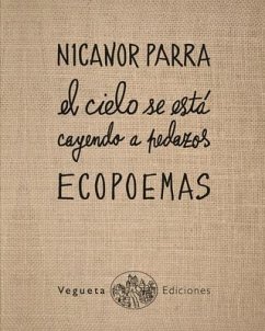 Ecopoemas Nicanor Parra: El Cielo Se Está Cayendo a Pedazos - Parra, Nicanor