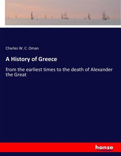 A History of Greece - Oman, Charles W. C.