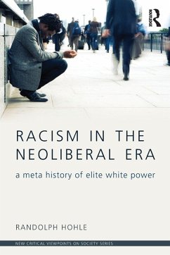 Racism in the Neoliberal Era Cover Racism in the Neoliberal Era
