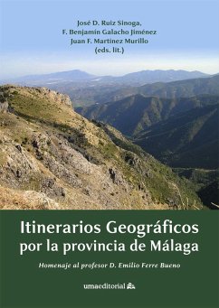 Itinerarios geográficos por la provincia de Málaga : homenaje al profesor D. Emilio Ferre Bueno