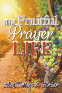 The Fruitful Prayer Life - McClinton, Porter E.