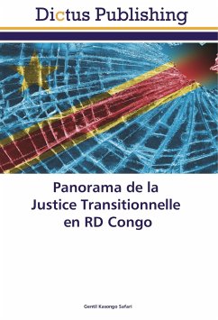 Panorama de la Justice Transitionnelle en RD Congo - Kasongo Safari, Gentil