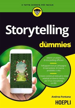 Cover Storytelling for dummies. Ideare un piano di storytelling efficace. Sviluppare la tua campagna di narrazione: di marca, prodotto o vita. Creare contenuti testuali e visivi, adattati ai diversi media, per il tuo storydoing on-life