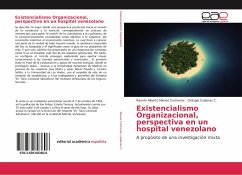 Existencialismo Organizacional, perspectiva en un hospital venezolano - Nieves Contreras, Ramón Alberto;Cadenas C., Orángel