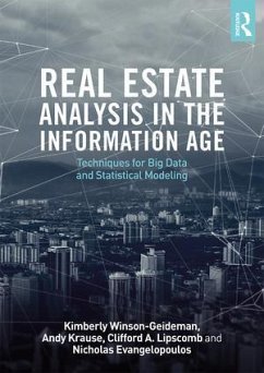 Real Estate Analysis in the Information Age - Winson-Geideman, Kimberly; Krause, Andy; Lipscomb, Clifford A