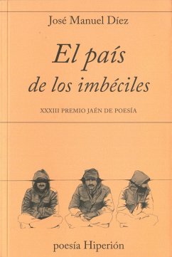 El país de los imbéciles - Díez, José Manuel