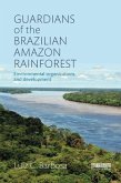 Guardians of the Brazilian Amazon Rainforest