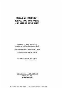 Urban Meteorology - National Research Council; Division On Earth And Life Studies; Board on Atmospheric Sciences and Climate; Committee on Urban Meteorology Scoping the Problem Defining the Needs