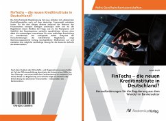 FinTechs ¿ die neuen Kreditinstitute in Deutschland?