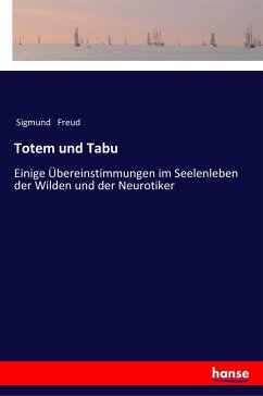 Totem und Tabu - Freud, Sigmund