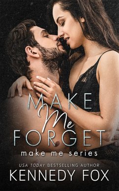 Make Me Forget (eBook, ePUB) - Fox, Kennedy