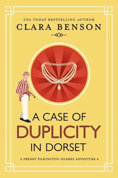A Case of Duplicity in Dorset (A Freddy Pilkington-Soames Adventure, #4) (eBook, ePUB) - Benson, Clara