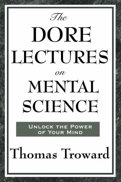 The Dore Lectures on Mental Science (eBook, ePUB) - Troward, Thomas
