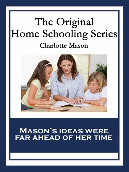 The Original Home Schooling Series (eBook, ePUB)