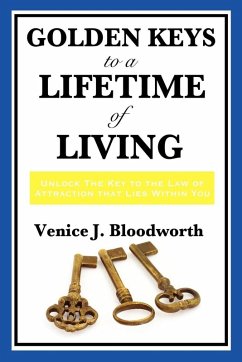 Golden Keys to a Lifetime of Living (eBook, ePUB) - Bloodworth, Venice J.