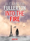 Into the Fire (eBook, ePUB) Into the Fire (eBook, ePUB)