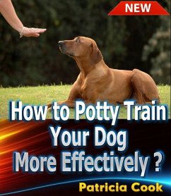 Cover How to Potty Train Your Dog More Effectively ? (eBook, ePUB)