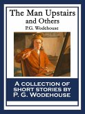 The Man Upstairs And Others (eBook, ePUB) The Man Upstairs And Others (eBook, ePUB)