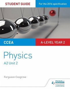 CCEA A2 Unit 2 Physics Student Guide: Fields, capacitors and particle physics (eBook, ePUB) - Cosgrove, Ferguson