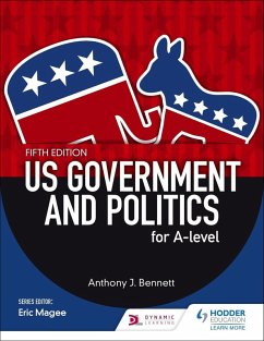 US Government and Politics for A-level Fifth Edition (eBook, ePUB) - Bennett, Anthony J