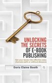 Unlocking the Secrets of E-Book Publishing (eBook, ePUB)