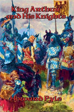 The Story of King Arthur and His Knights (eBook, ePUB) - Pyle, Howard