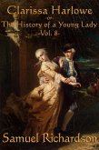 Clarissa Harlowe -Vol. 8- (eBook, ePUB) Clarissa Harlowe -Vol. 8- (eBook, ePUB)