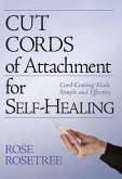 Cut Cords of Attachment for Self-Healing (eBook, ePUB)