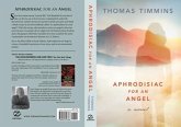 Aphrodisiac for an Angel (eBook, ePUB) Aphrodisiac for an Angel (eBook, ePUB)