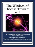 The Wisdom of Thomas Troward Vol I (eBook, ePUB)