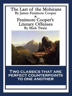 The Last of the Mohicans & Fenimore Cooper's Literary Offenses (eBook, ePUB) - Cooper, James Fenimore