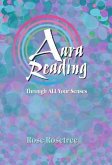 Aura Reading Through All Your Senses (eBook, ePUB)