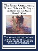 The Great Controversy Between Christ and His Angels, and Satan and His Angels (eBook, ePUB)