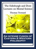 The Edinburgh and Dore Lectures on Mental Science (eBook, ePUB)