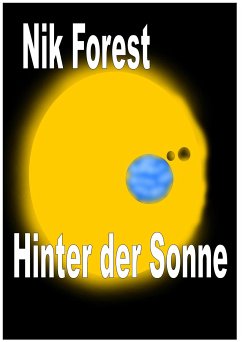 Hinter der Sonne (eBook, ePUB) - Forest, Nik