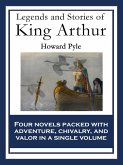 Legends and Stories of King Arthur (eBook, ePUB)