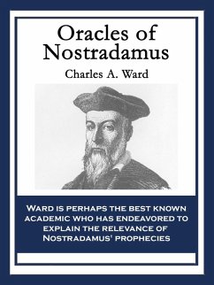 Oracles of Nostradamus (eBook, ePUB) - Ward, Charles A.