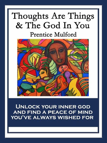 Thoughts Are Things & The God In You (eBook, ePUB) Thoughts Are Things & The God In You (eBook, ePUB)