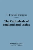 The Cathedrals of England and Wales (Barnes & Noble Digital Library) (eBook, ePUB)