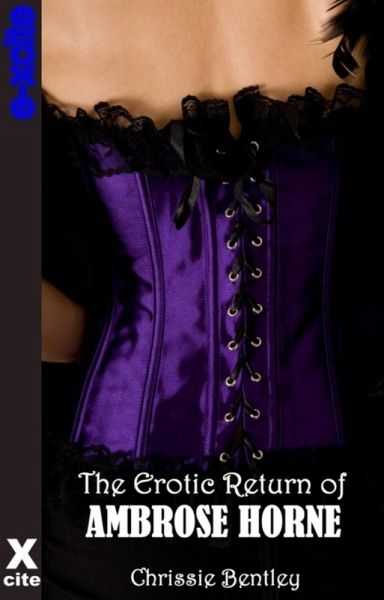 The Erotic Return of Ambrose Horne (eBook, ePUB) The Erotic Return of Ambrose Horne (eBook, ePUB)