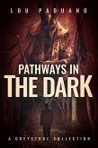 Pathways in the Dark - A Greystone Collection (eBook, ePUB)