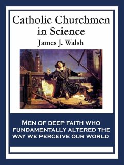 Cover Catholic Churchmen in Science (eBook, ePUB)