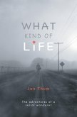 What Kind Of Life (eBook, ePUB)