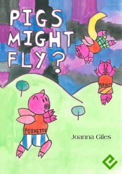 Cover Pigs Might Fly (eBook, ePUB)