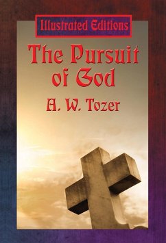 The Pursuit of God (Illustrated Edition) (eBook, ePUB) - Tozer, A. W.