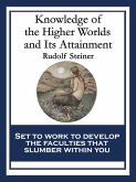 Knowledge of the Higher Worlds and Its Attainment (eBook, ePUB)