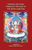 Viewing the Guru Through the Lens of the Seven Limb Puja (eBook, ePUB)