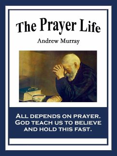 The Prayer Life (eBook, ePUB) - Murray, Andrew
