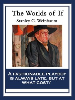 The Worlds of If (eBook, ePUB) - Weinbaum, Stanley G.
