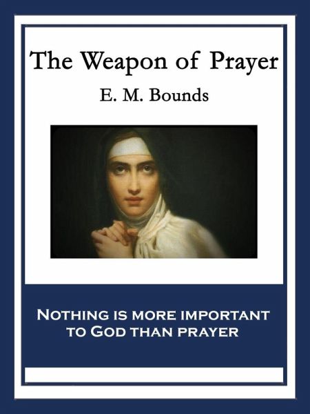 The Weapon of Prayer (eBook, ePUB) The Weapon of Prayer (eBook, ePUB)